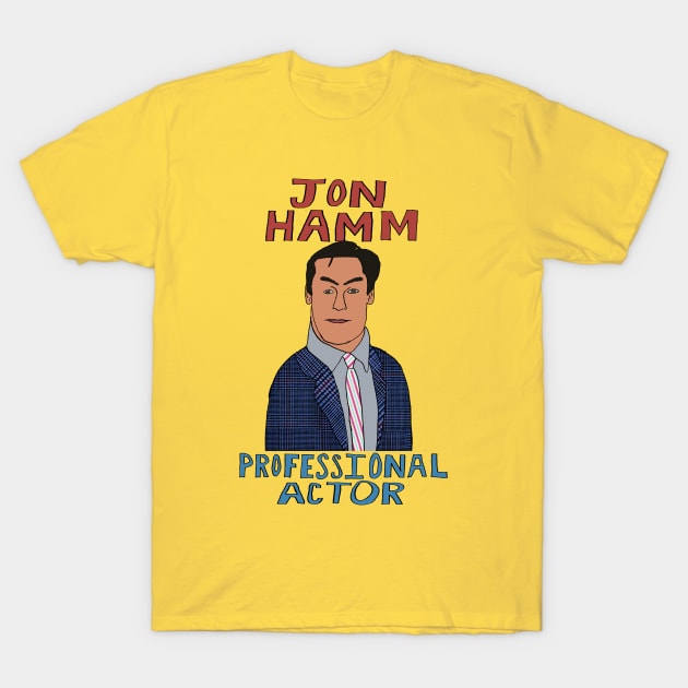 Jon Hamm Professional Actor T-Shirt by StevenBaucom